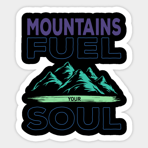 Mountains Fuel Your Soul Sticker by Creative Brain